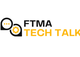 FTMA Tech Talk – Ed.51